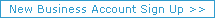New Business Account Sign Up >>